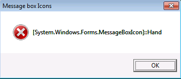 [System.Windows.Forms.MessageBoxIcon]::Hand, Stop or Error