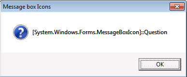 [System.Windows.Forms.MessageBoxIcon]::Question